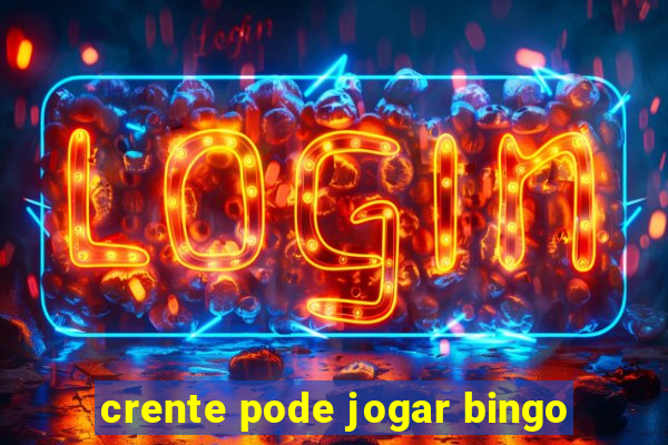 crente pode jogar bingo